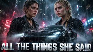 t.A.T.u. – All The Things She Said (Dark Techno Extended Remix) | Cyberpunk Night Drive -
