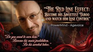 The Red Line Effect: Become His Sweetest Taboo and Watch Him Lose Control