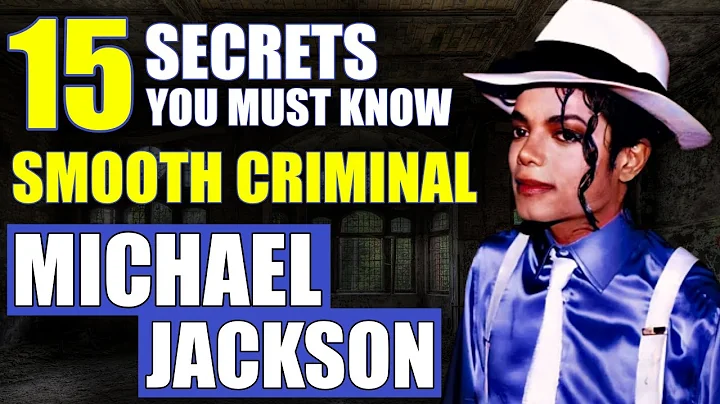 Michael Jackson Uncovered: 15 Secrets Behind Smooth Criminal