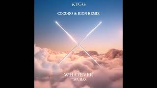Kygo Ava Max - Whatever Cocoro Rion Remix 