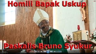 Homily of Bishop Paskalis Bruno Syukur