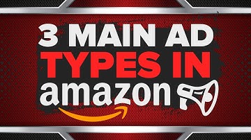 3 TYPES of Amazon ADS and How to Use them Inside Seller Central