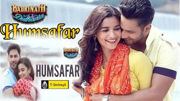 Badrinath Ki Dulhania | Humsafar Full Video Female Version _ Varun & Alia Bhatt _ T-Series46