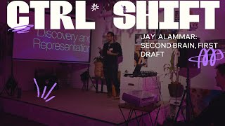 CTRL SHIFT VOL 2  - Jay Alammar: Second Brain, First Draft