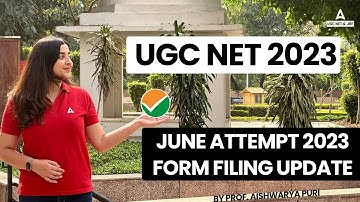 UGC NET JUNE 2023 | UGC NET JUNE 2023 FORM FILL UP DATE UPDATE BY PROF. AISHWARYA PURI