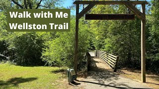 Walk with Me - Wellston Trail in Warner Robins, GA- great virtual walking tour