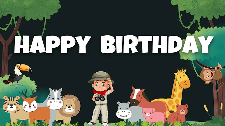 SAFARI THEME HAPPY BIRTHDAY SONG
