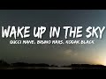 Gucci Mane, Bruno Mars, Kodak Black - Wake Up in The Sky