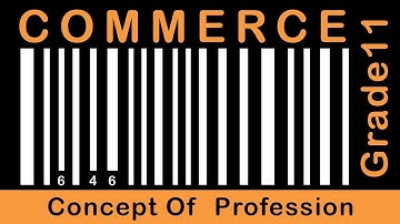 Commerce Grade 11 | Concept Of  Profession | Part 1