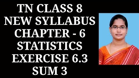 8th maths ch-6 Statistics Ex-6.3 (3rd sum) | Samacheer One plus One channel