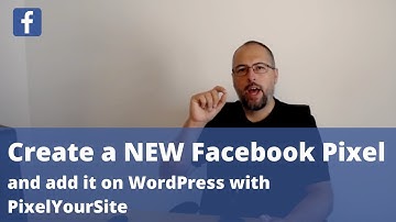 Generate a NEW Facebook Pixel and install it on WordPress
