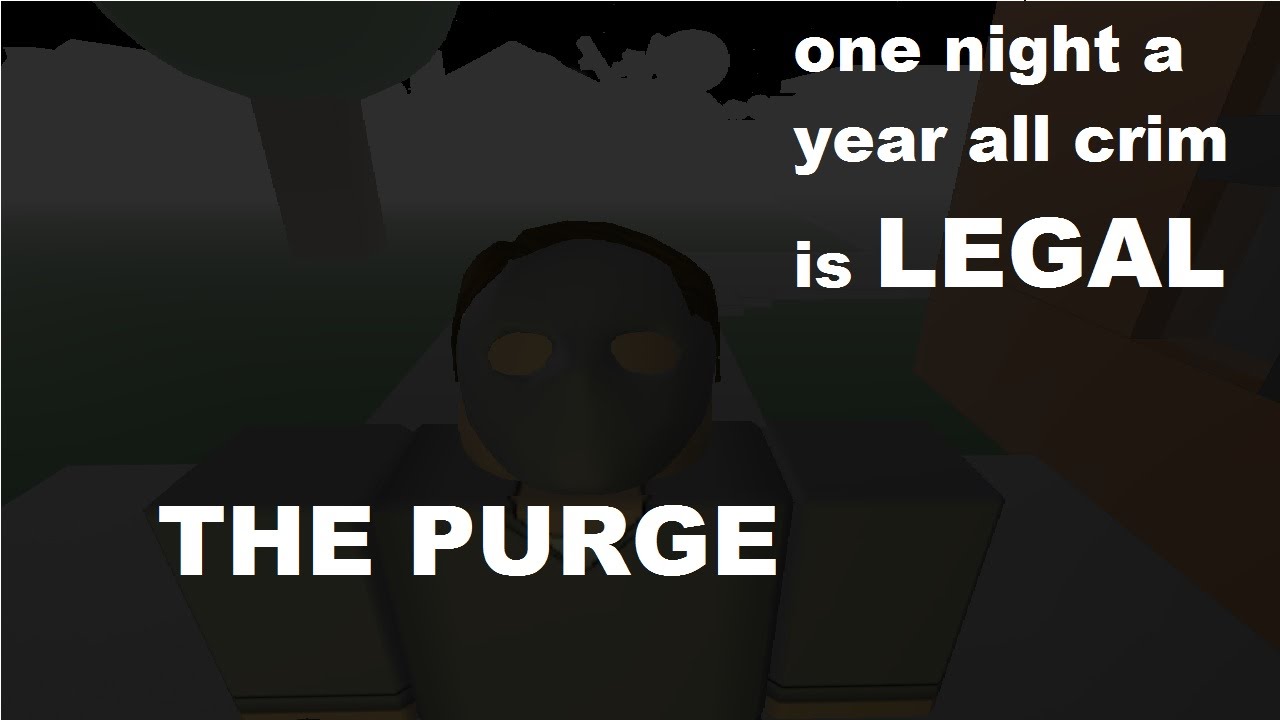 The Purge A Roblox Machinima Youtube - the purge anarchy roblox movie