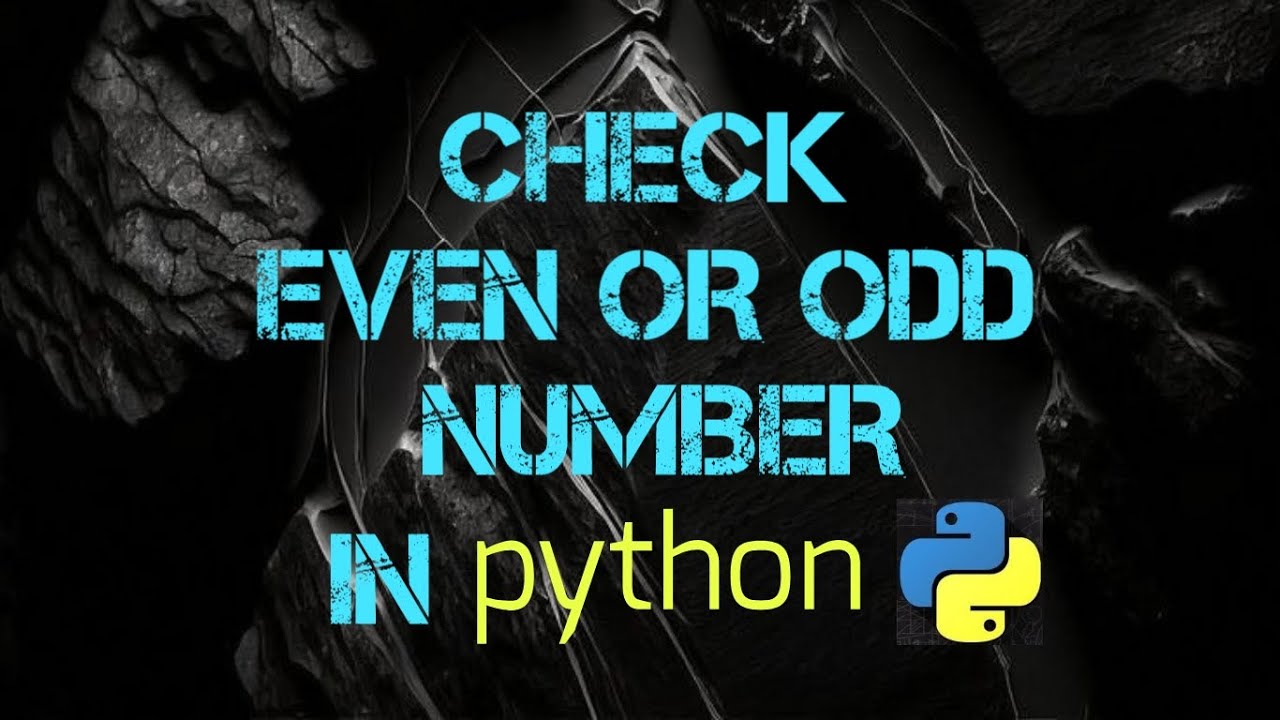 Check Even Or Odd Number In python - YouTube