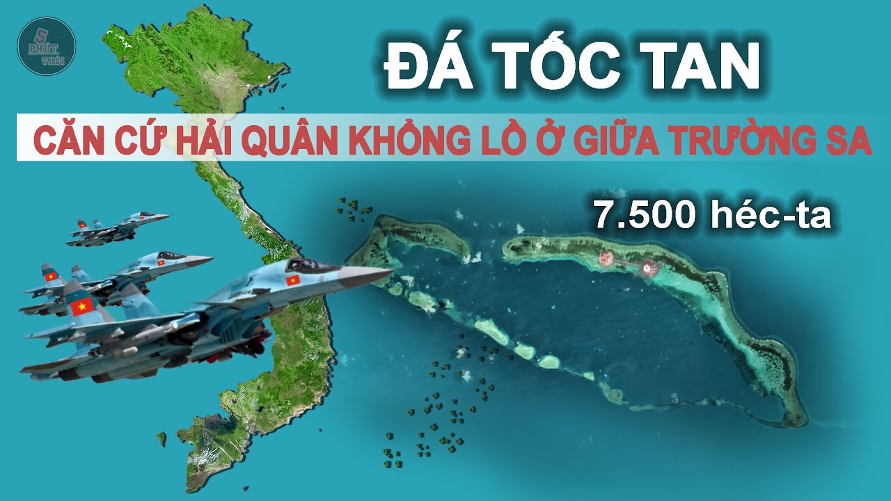 ĐÁ TỐC TAN - SIÊU TÀU SÂN BAY 75 Km² CỦA VIỆT NAM Ở GIỮA TRƯỜNG SA  | QĐ.TRƯỜNG SA Tập 16