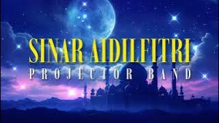 Projector Band - Sinar Aidilfitri(Audio HQ)