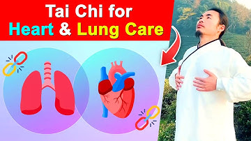 Healthy Heart, Strong Lungs: Tai Chi Moves to Enhance Cardiovascular and Respiratory Wellness