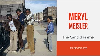 TCF Ep. 576 - Meryl Meisler