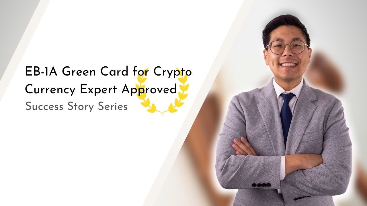 EB1A For A Cryptocurrency Expert - A Green Card Success Story
