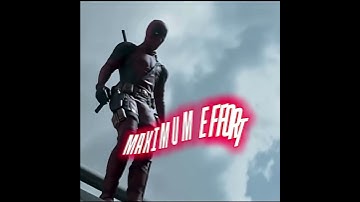 “Maximum effort” | Deadpool edit #deadpool #marvel #edit 