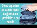 Como organizar as calças jeans, na gaveta, na prateleira e no cabide _ Dicas Personal Organizer