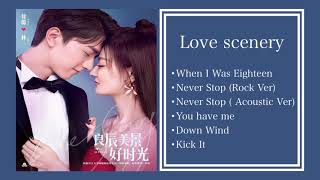 【PLAYLIST】Love Scenery 良辰美景好时光 Full OST - Chinese Drama 2021 - [Full Album]
