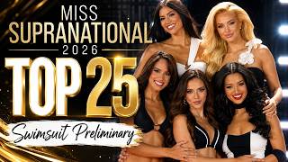 TOP 25 - SWIMSUIT PRELIMINARY - MISS SUPRANATIONAL 2026