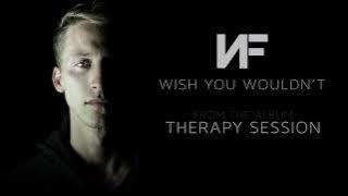 NF - Wish You Wouldn't ( 1 hour loop )
