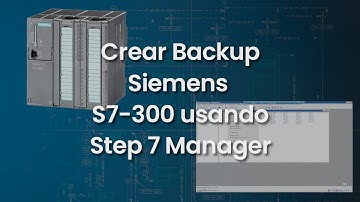 Backup | Respaldo S7-300 con Simatic Step 7 | Completo