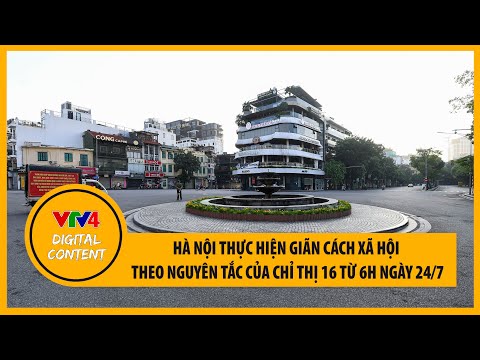 Ha Ná»™i Thá»±c Hiá»‡n Gian Cach Xa Há»™i Theo Nguyen Táº¯c Cá»§a Chá»‰ Thá»‹ 16 Tá»« 6h Ngay 24 7 Vtv4 Youtube