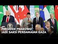 PRESIDEN PRABOWO JADI SAKSI PERDAMAIAN GAZA