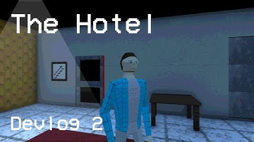 The Hotel | Devlog 2