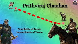 Prithviraj Chauhan - First Battle of Tarain/ Second Battle of Tarain