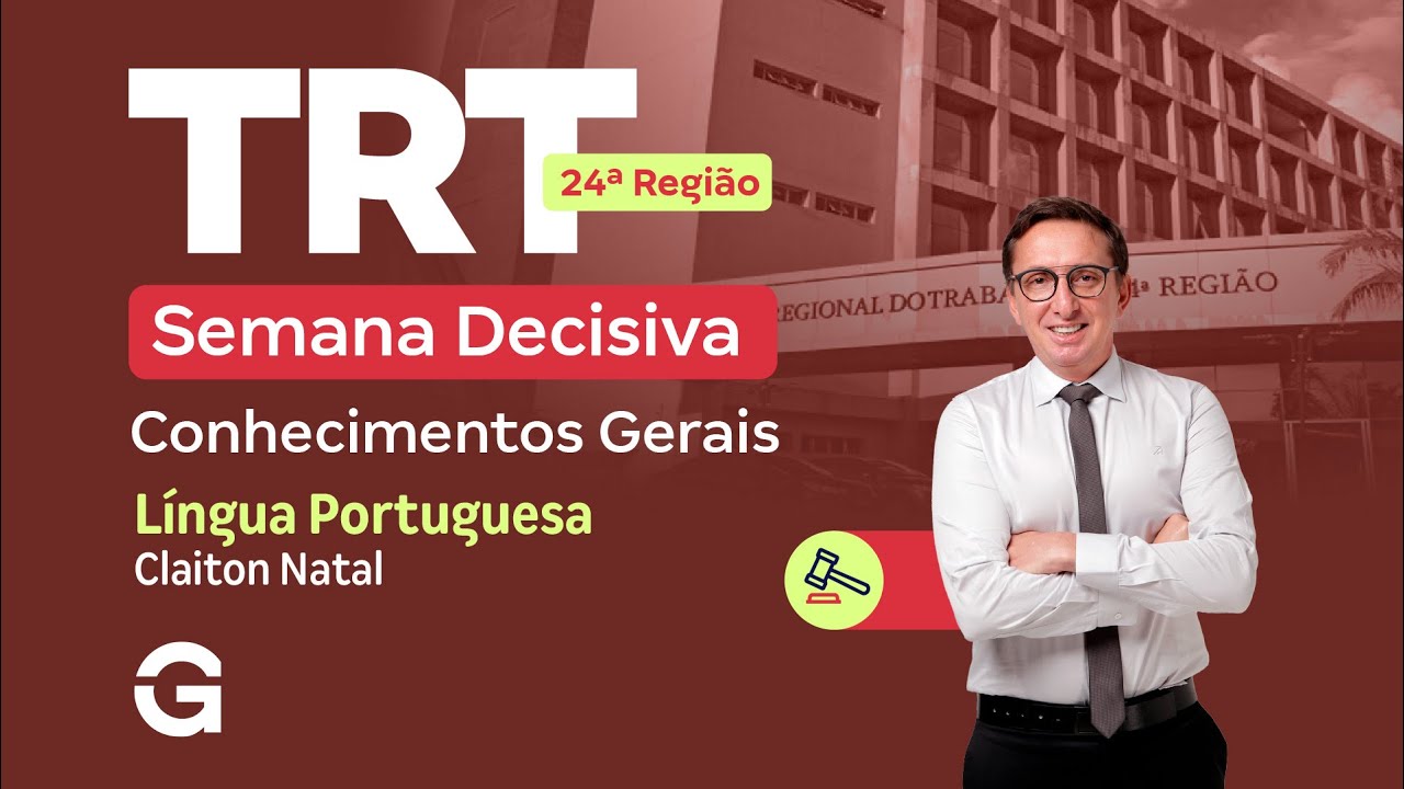 Concurso TRT 24 (MS) | Semana Decisiva:   Conhecimentos Gerais |  Língua Portuguesa