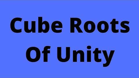 Cube Roots Of Unity|cube roots of 1|how to find cube roots of unity|class 10 math