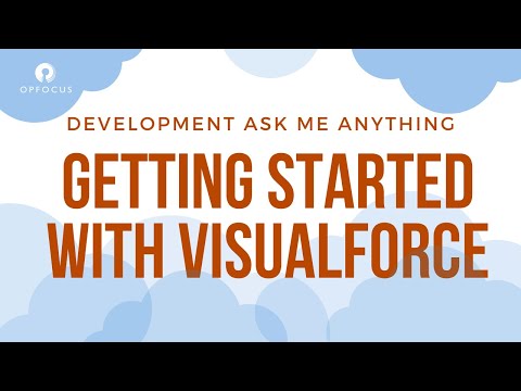 How can I get started with Visualforce? - Development Ask Me Anything