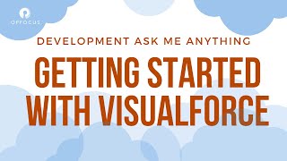 How can I get started with Visualforce? - Development Ask Me Anything
