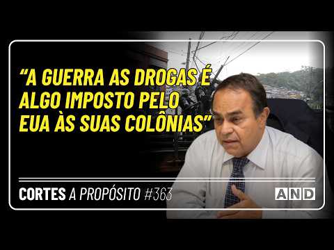 EX-DESEMBARGADOR Siro Darlan denuncia GUERRA ÀS DROGAS como PLANO IMPERIALISTA – A Propósito #363