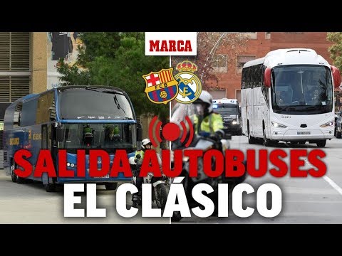 El Clásico FC Barcelona- Real Madrid: Salidas de los autobuses de los equipos, en directo I MARCA