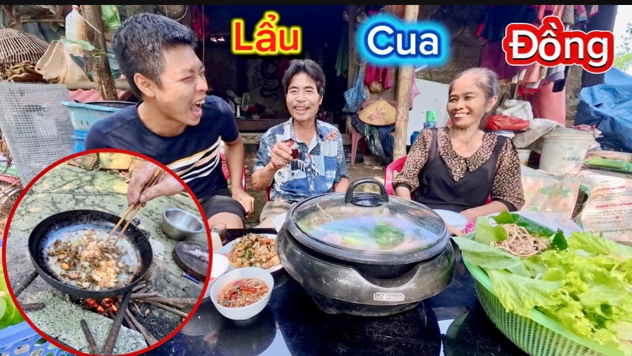 Bác Thông Trổ Tài Làm Món Lẩu Cua Đồng Ăn Kèm Với Cua Rang Mẻ Cực Ngon | Huy Anh TV
