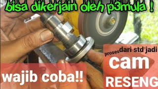 tutorial meRACINGkan CAM dari noken as standart bawaan motor