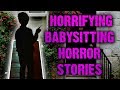 👶 2 TRUE Horrifying Babysitting Horror Stories Read By Strangers