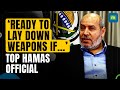 ‘Cannot Agree To The Return of Israeli Occupation To The Gaza Strip,’ Senior Hamas Official