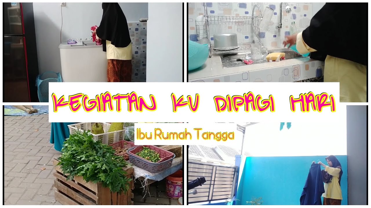 KEGIATAN DIPAGI HARI Ibu Rumah Tangga YouTube