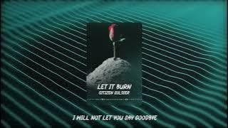 Citizen Soldier - Let It Burn (Lyrics)