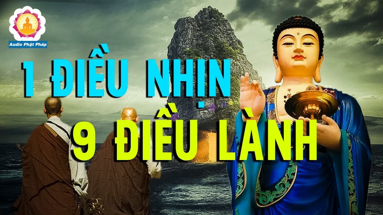 1 điều nhịn 9 điều lành   Lời Phật Dạy CỰC HAY về hạnh nhẫn nhục - Audio Phật Pháp