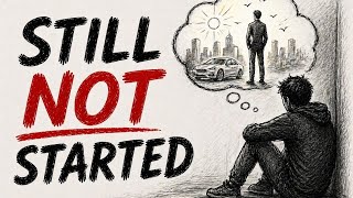 Why You Keep Imagining a Better Life But Never Start