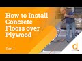 How to Install Concrete over Plywood? Part 1/4