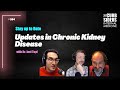 384 updates in chronic kidney disease with dr joel topf