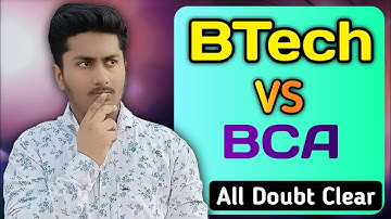 BCA or Btech | BCA vs Btech Which Is a Better Career Option ?