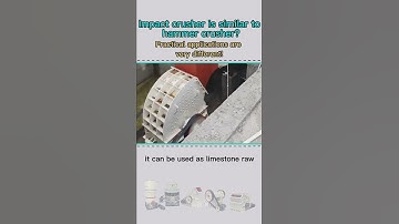The difference between practical applications of impact crusher and hammer crusher